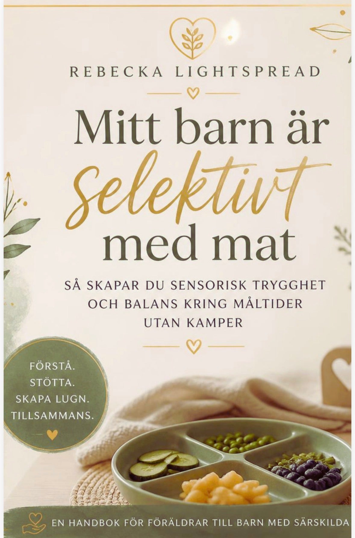 Mitt barn är selektivt med mat, så skapar du sensorisk trygghet