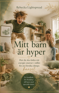 Mitt barn är hyper/ hur skal jag tänka