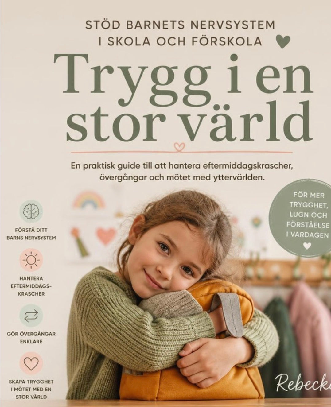 Trygg i en stor värld

Stöd barnets nervsystem i skola och förskola

Av Rebecka Lightspread